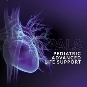 Pediatric Advanced Life Support (PALS) Provider Manual